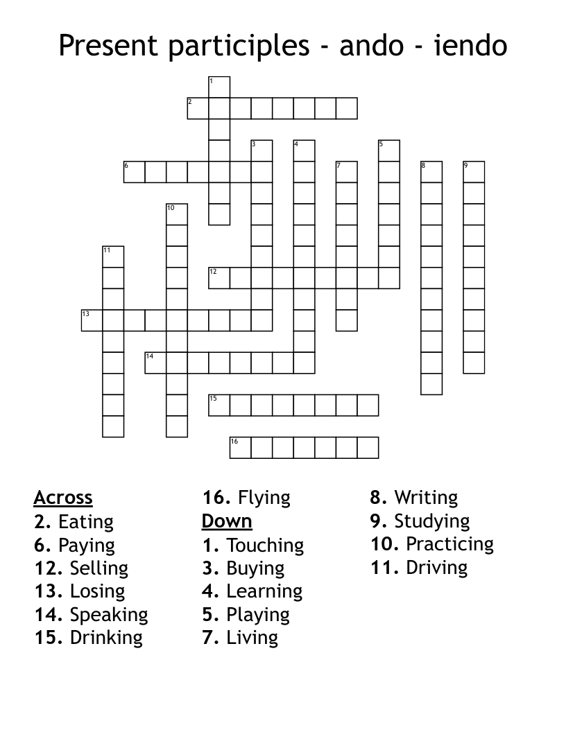 Present participles - ando - iendo Crossword