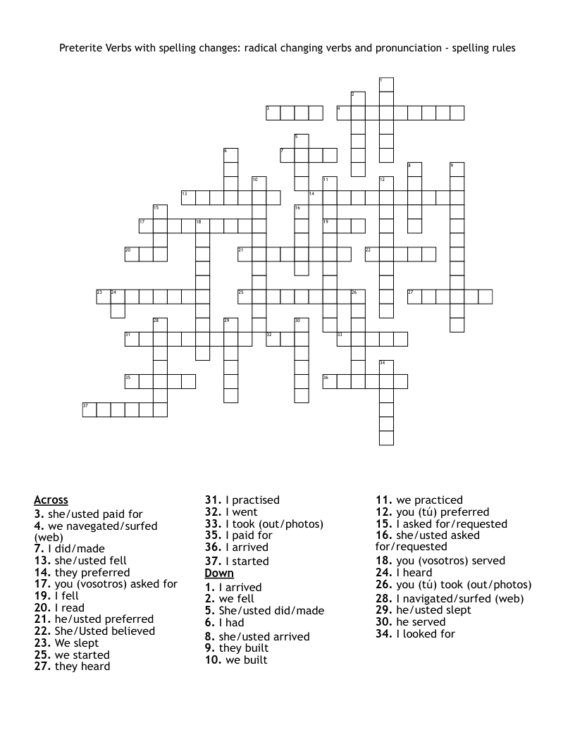 Preterite Verbs with spelling changes: radical changing verbs and pronunciation - spelling rules Crossword