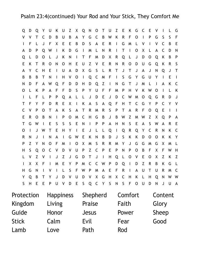 Psalm 23:4(continued) Your Rod and Your Stick, They Comfort Me Word Search