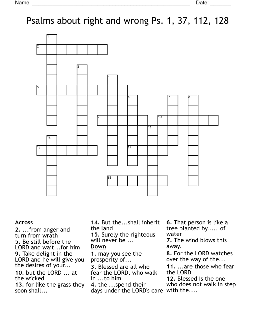 Psalms about right and wrong Ps. 1, 37, 112, 128 Crossword
