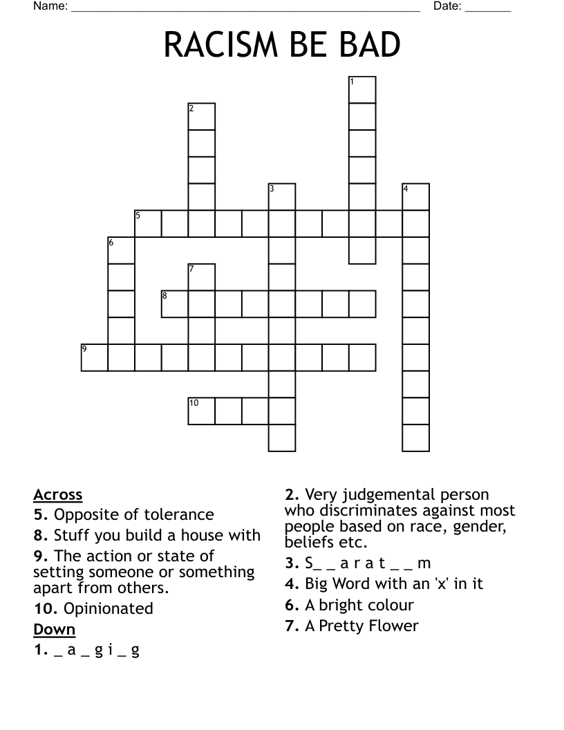 RACISM BE BAD Crossword