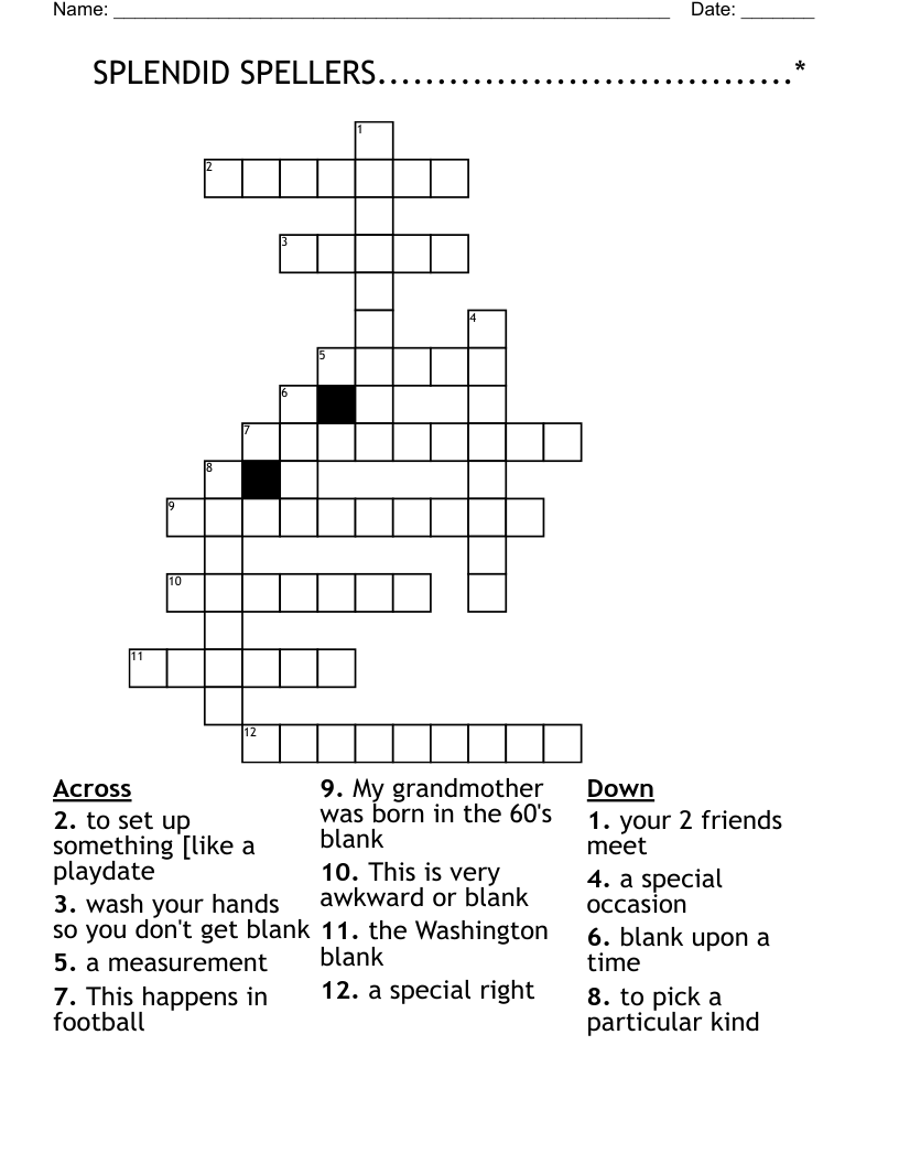 SPLENDID SPELLERS...................................* Crossword