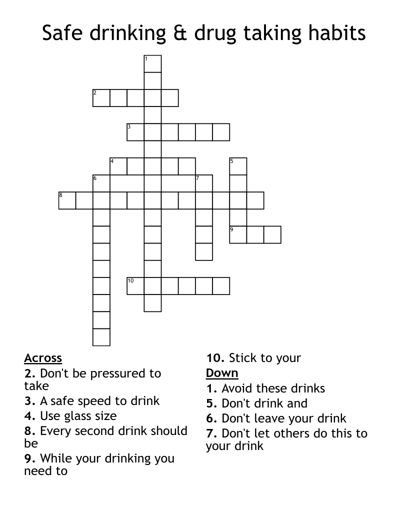 Safe drinking & drug taking habits Crossword