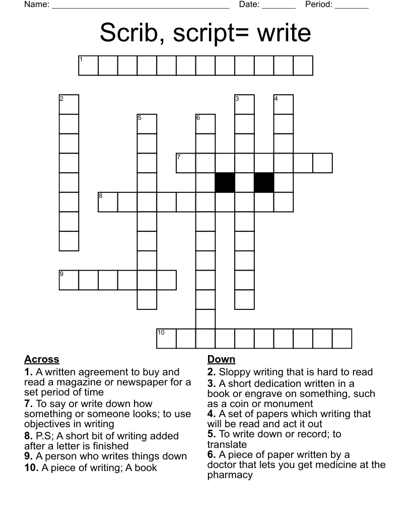 Scrib, script= write  Crossword