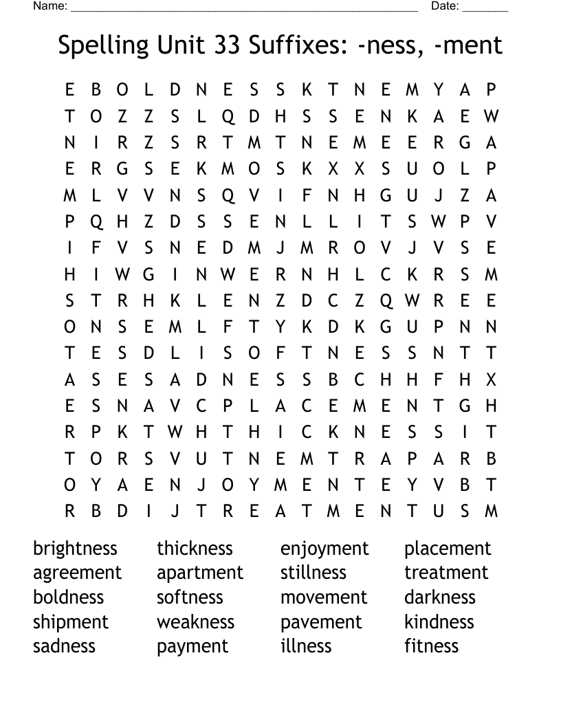 Spelling Unit 33 Suffixes: -ness, -ment Word Search