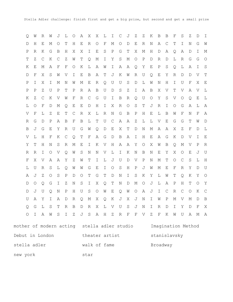 Stella Adler challenge: finish first and get a big prize, but second and get a small prize Word Search