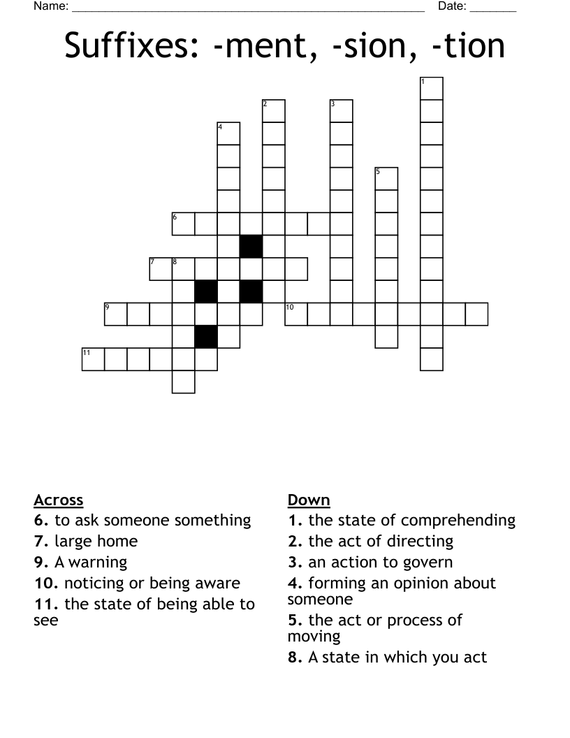 Suffixes: -ment, -sion, -tion  Crossword