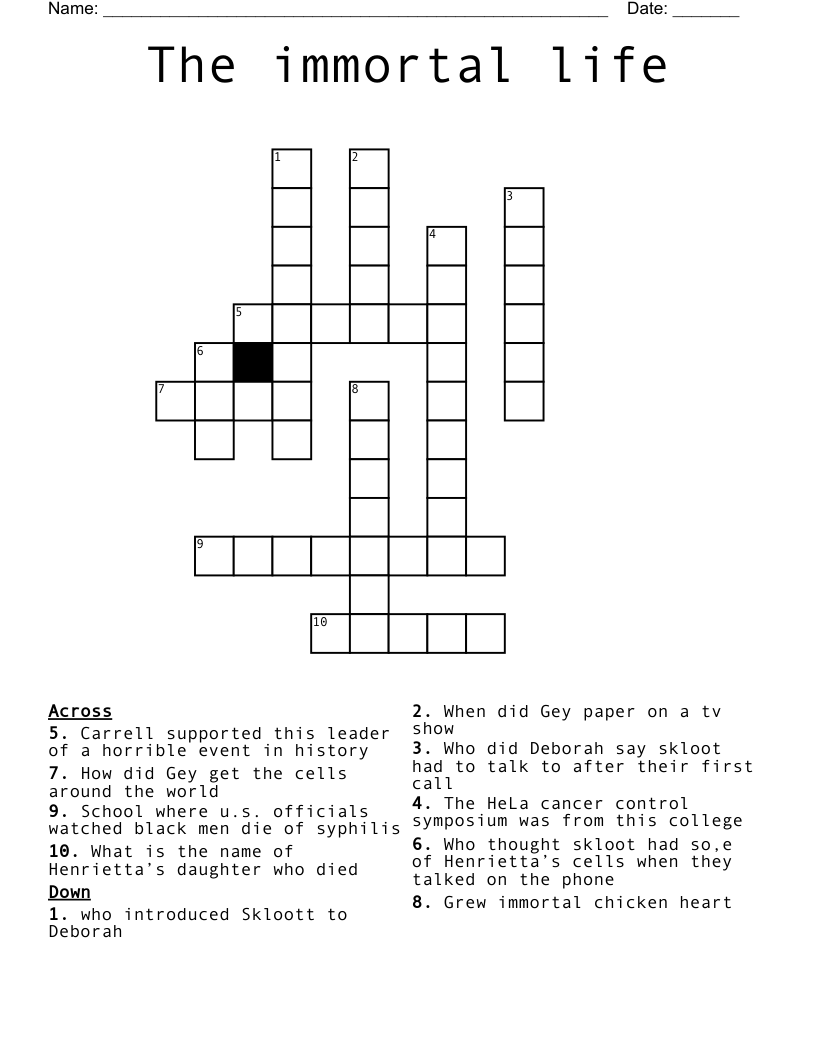 The immortal life  Crossword