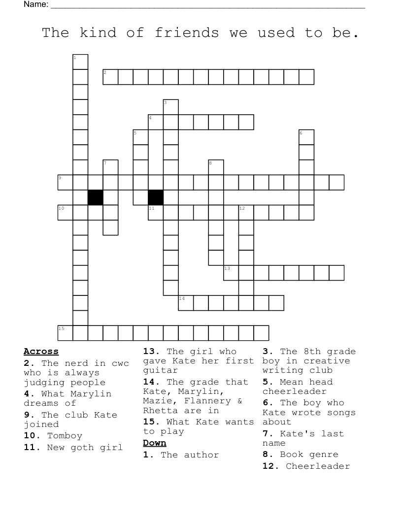The kind of friends we used to be. Crossword