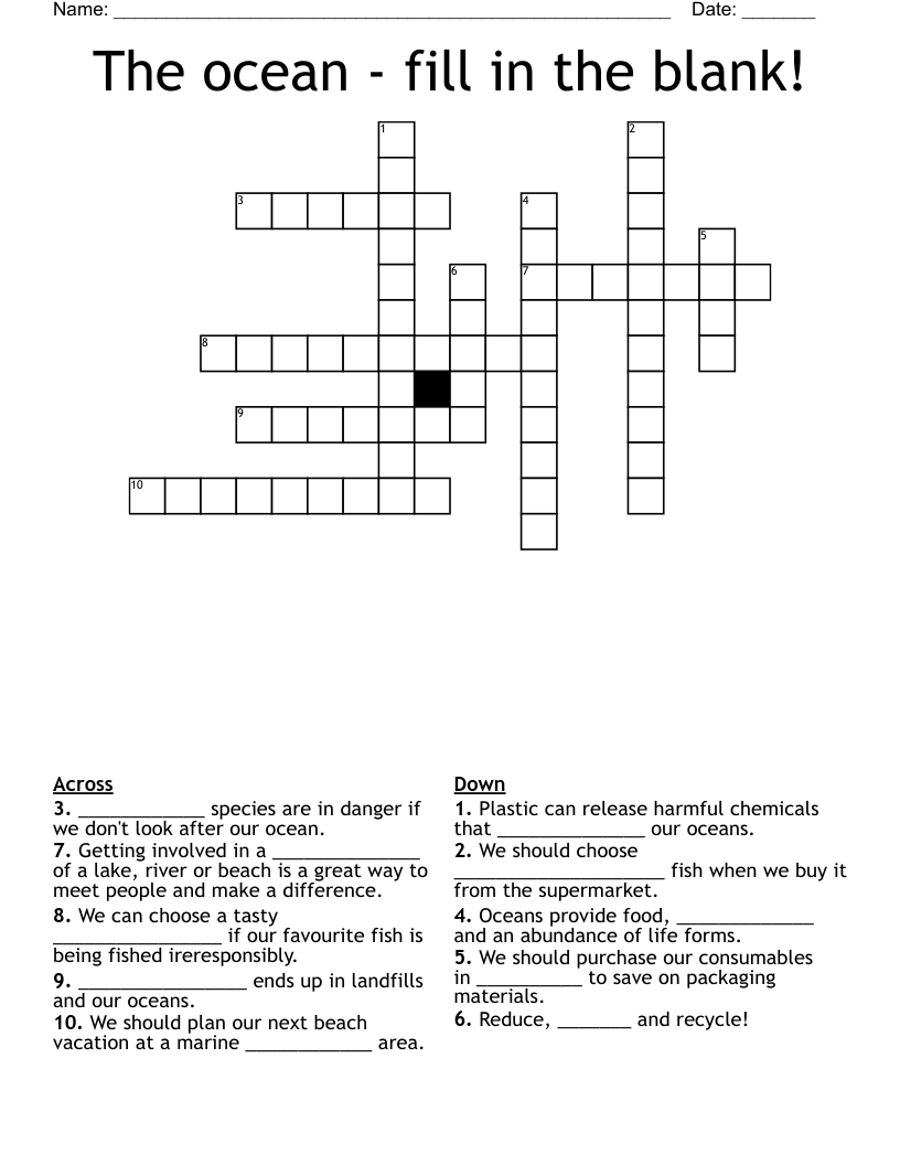 The ocean - fill in the blank! Crossword
