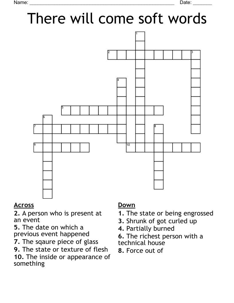 There will come soft words Crossword