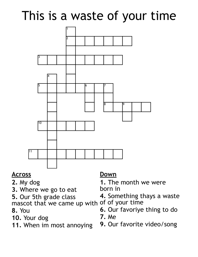This is a waste of your time Crossword