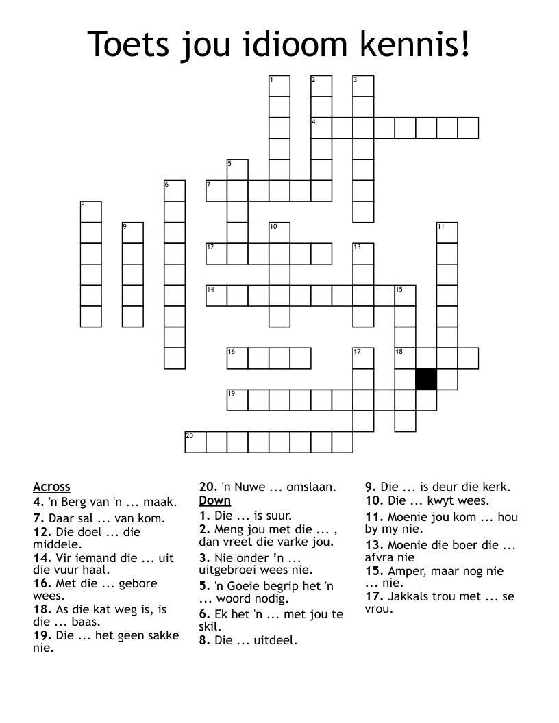Toets jou idioom kennis! Crossword