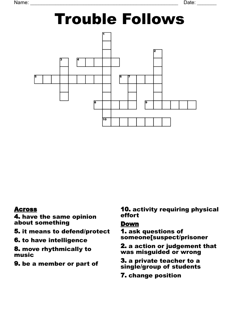 Trouble Follows  Crossword