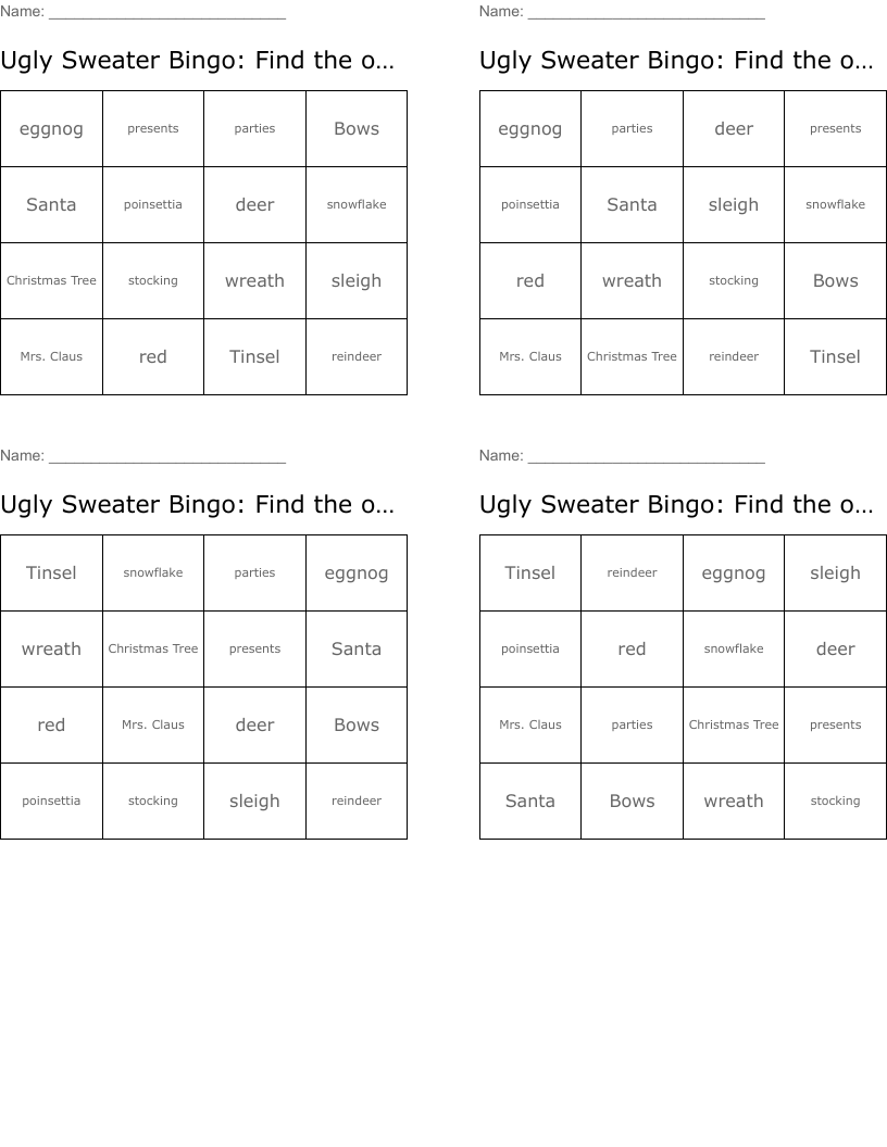 Ugly Sweater Bingo:  Find the objects on people's sweaters and have them inital beside the object on sweater