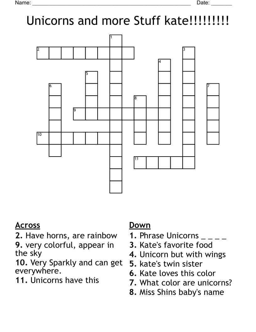 Unicorns and more Stuff kate!!!!!!!!! Crossword