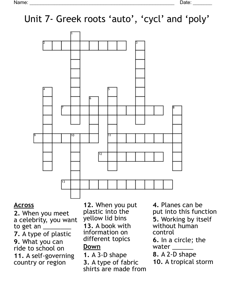 Unit 7- Greek roots ‘auto’, ‘cycl’ and ‘poly’ Crossword