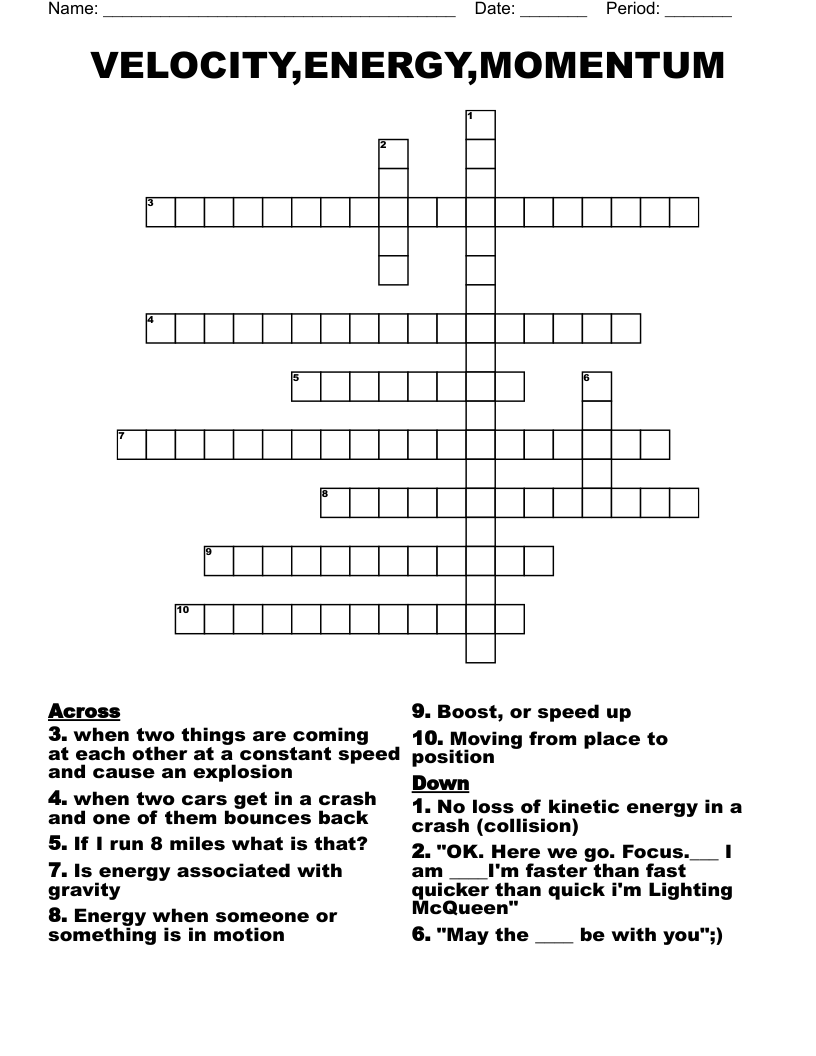 VELOCITY,ENERGY,MOMENTUM  Crossword