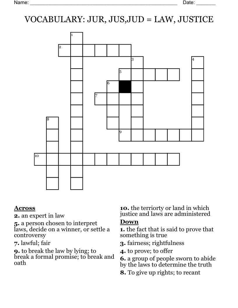 VOCABULARY: JUR, JUS,JUD = LAW, JUSTICE Crossword