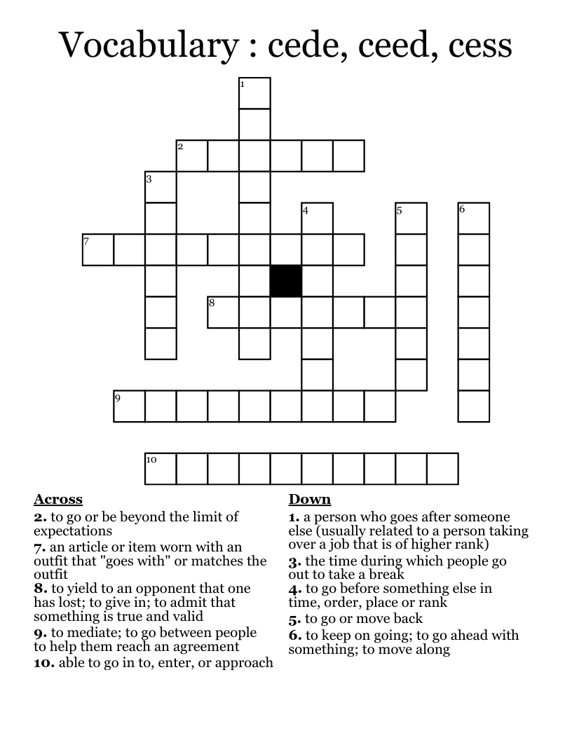 Vocabulary : cede, ceed, cess Crossword