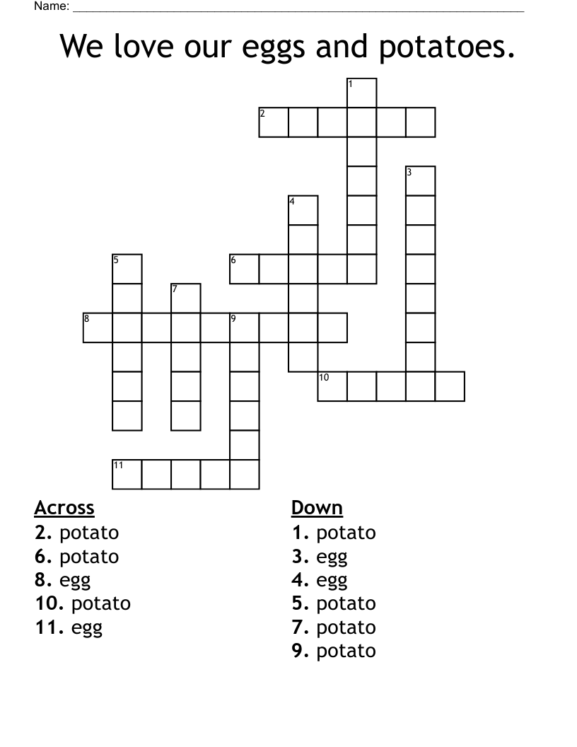 We love our eggs and potatoes. Crossword