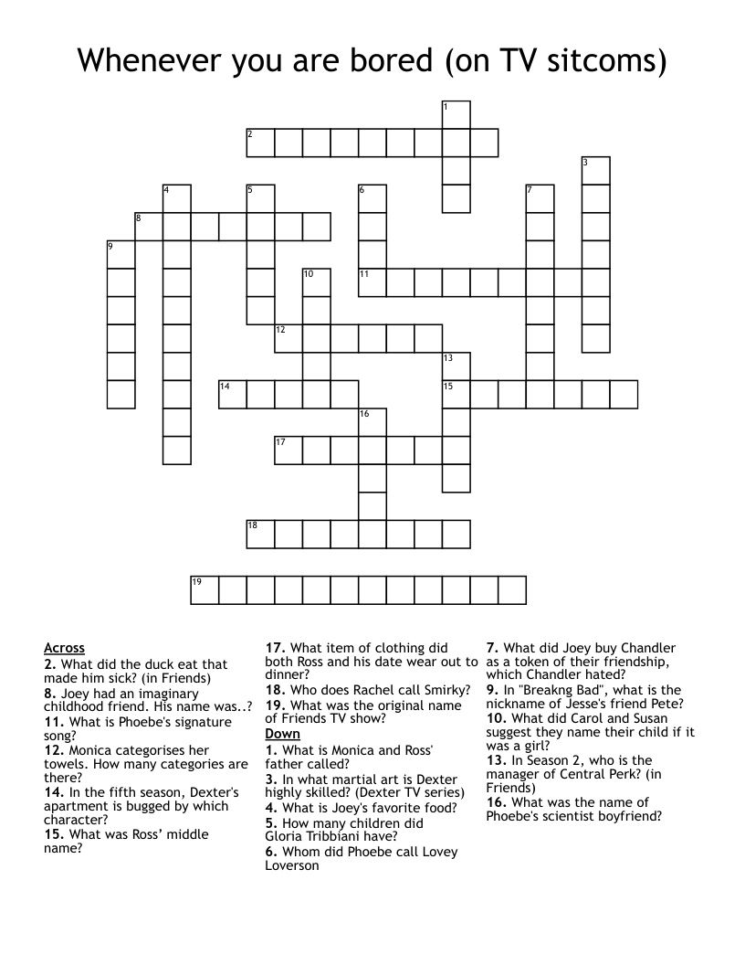 Whenever you are bored (on TV sitcoms) Crossword