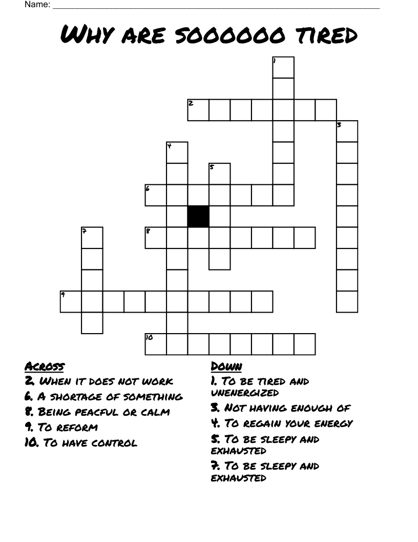 Why are soooooo tired Crossword