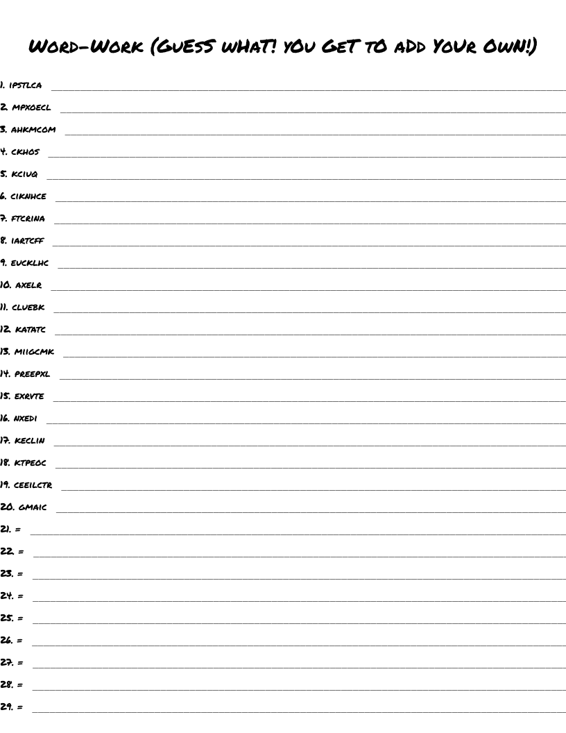 Word-Work (GuEsS wHaT! yOu GeT tO aDd YoUr OwN!) Word Scramble
