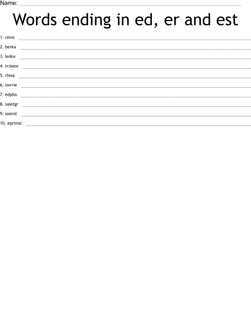 Words ending in ed, er and est Word Scramble
