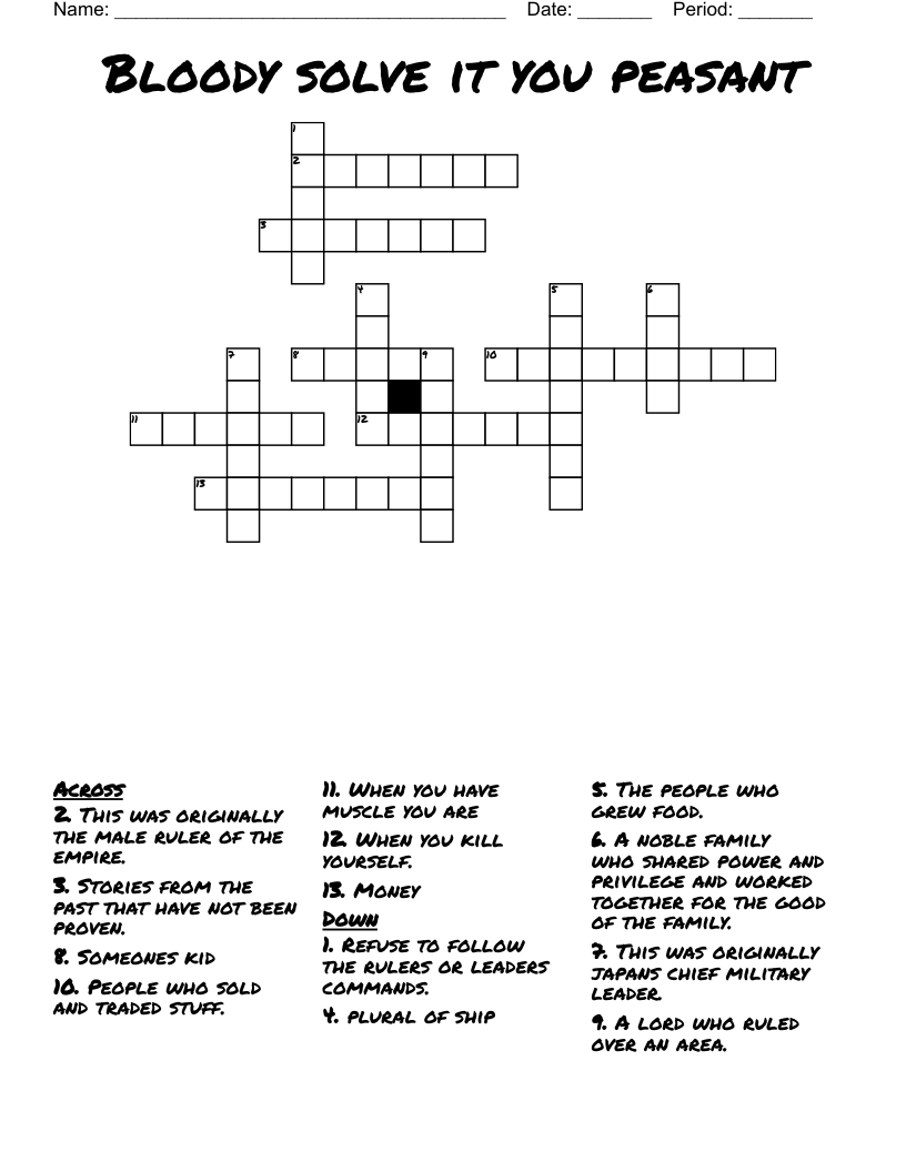  Bloody solve it you peasant Crossword