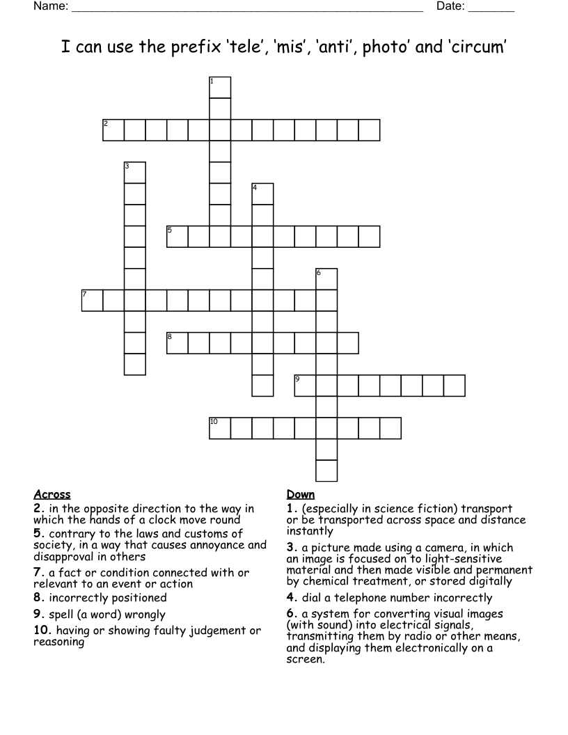  I can use the prefix ‘tele’, ‘mis’, ‘anti’, photo’ and ‘circum’ Crossword