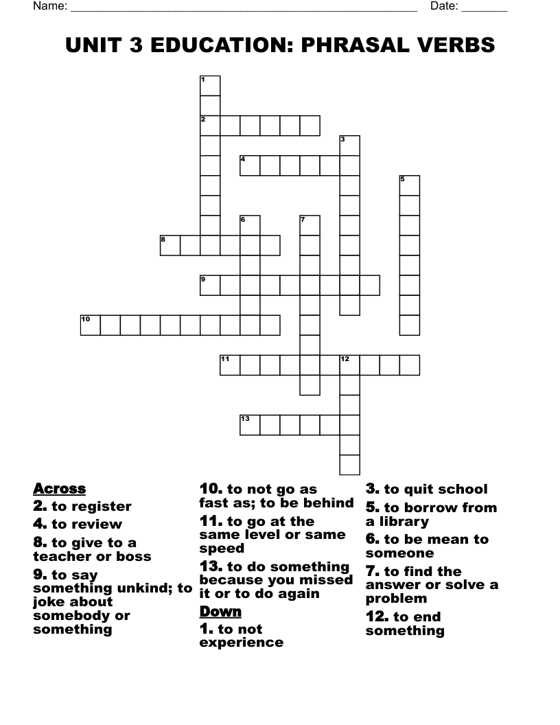 UNIT 3 EDUCATION: PHRASAL VERBS  Crossword