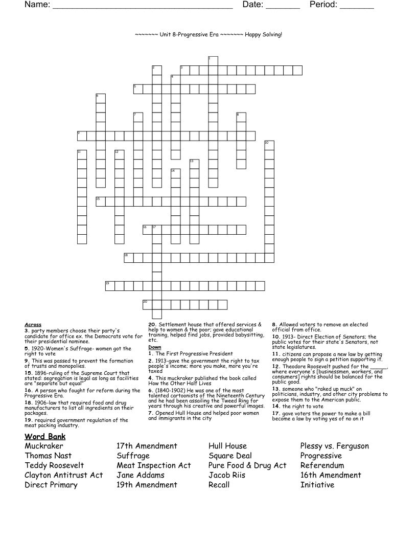 ~~~~~~~   Unit 8-Progressive Era                                                                               ~~~~~~~                                Happy Solving! Crossword