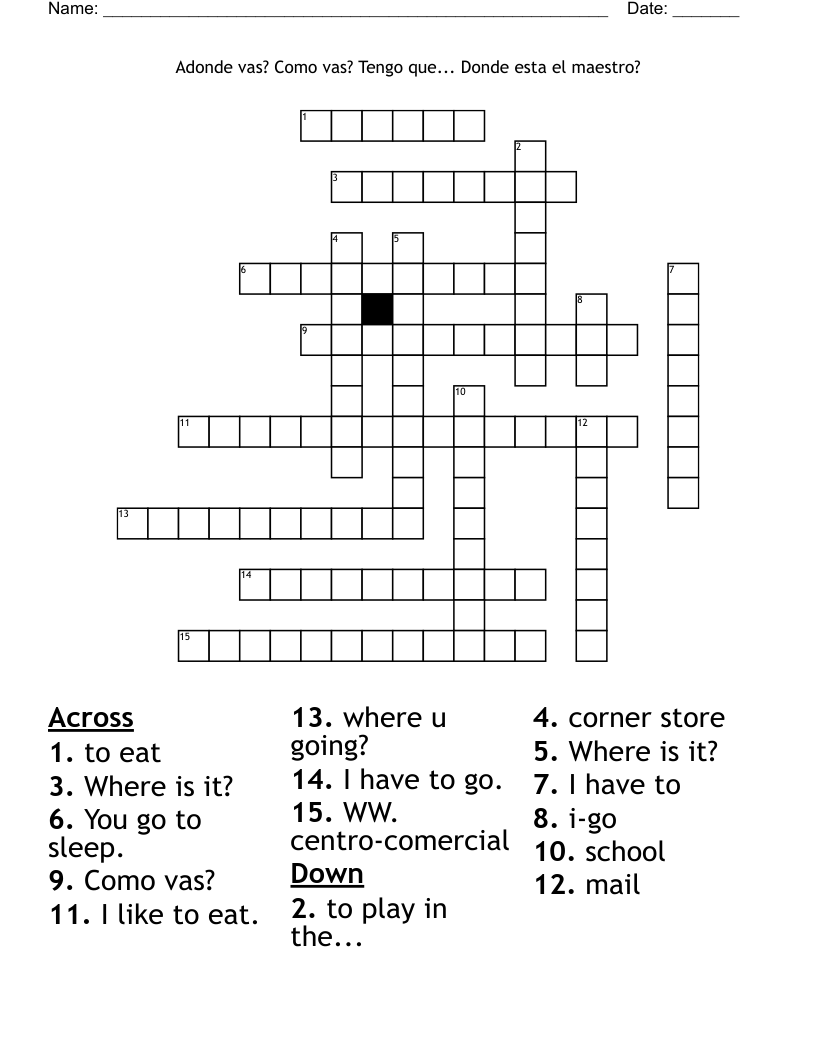            Adonde vas?       Como vas?        Tengo que...            Donde esta el maestro? Crossword