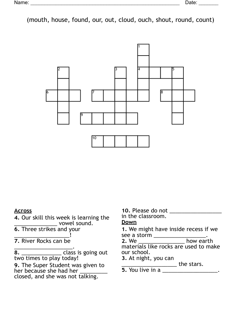   (mouth, house, found, our, out, cloud, ouch, shout, round, count) Crossword