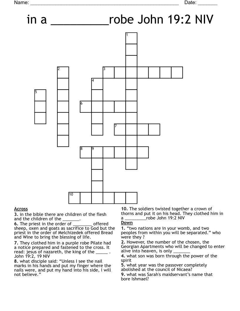  in a _________robe John 19:2 NIV Crossword