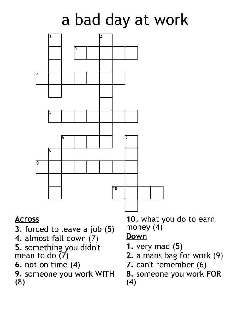 a bad day at work Crossword