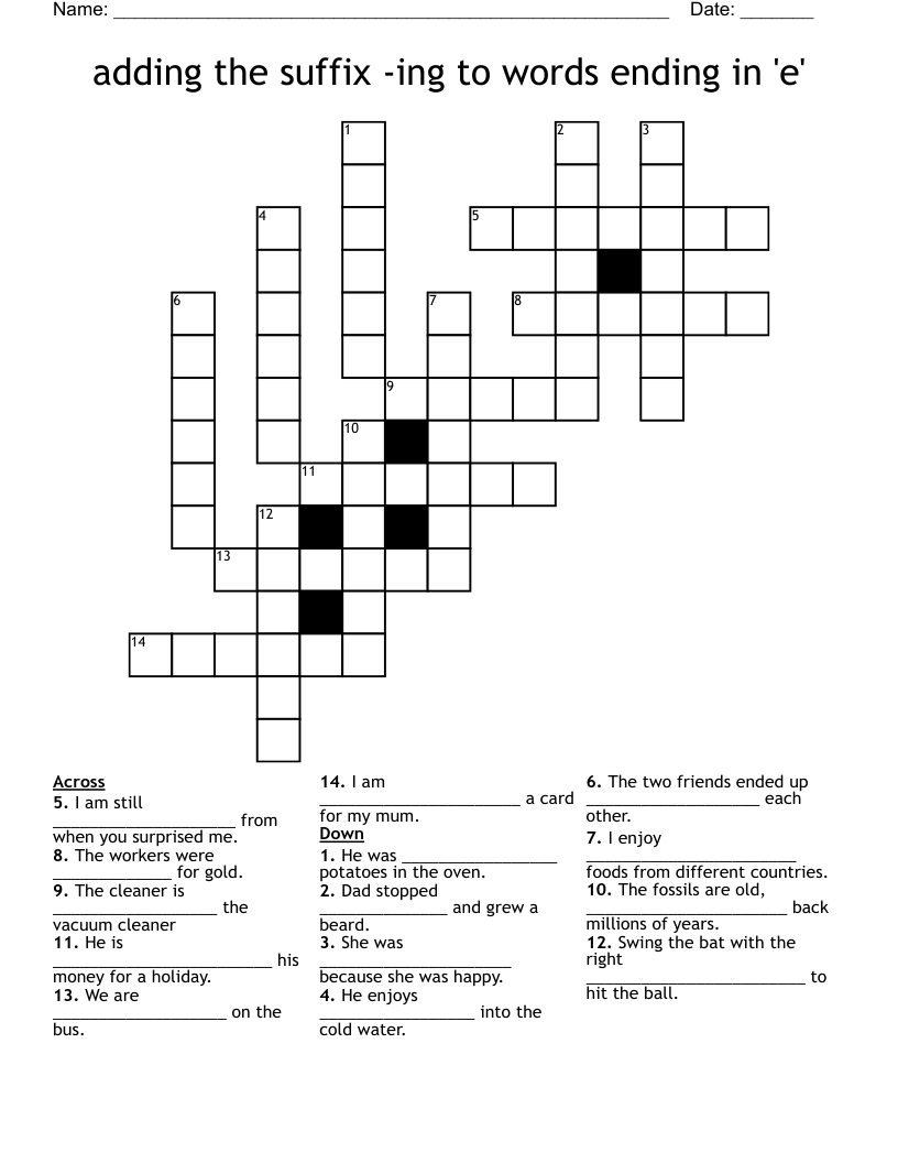 adding the suffix -ing to words ending in 'e' Crossword