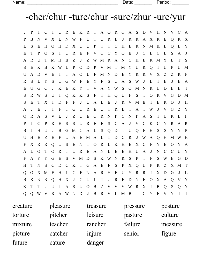 -cher/chur  -ture/chur  -sure/zhur  -ure/yur Word Search