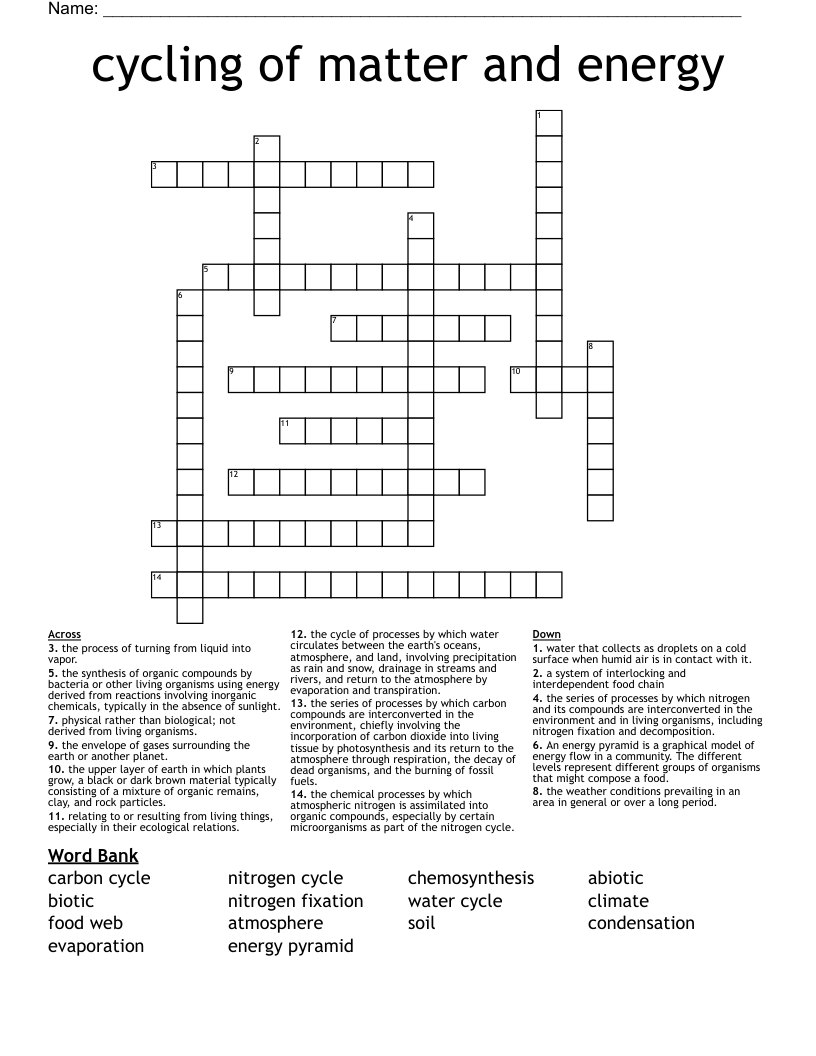 cycling of matter and energy  Crossword