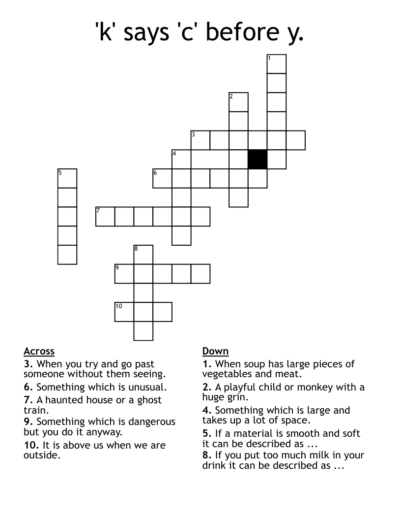 'k' says 'c' before y. Crossword