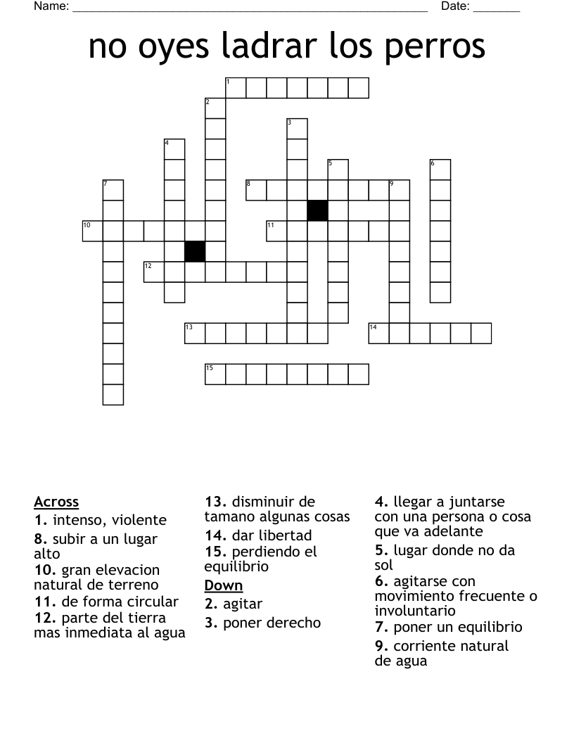 no oyes ladrar los perros Crossword