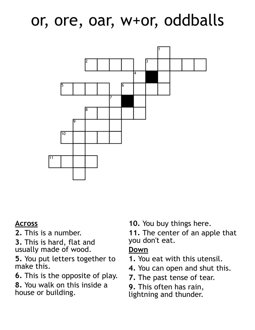 or, ore, oar, w+or, oddballs Crossword