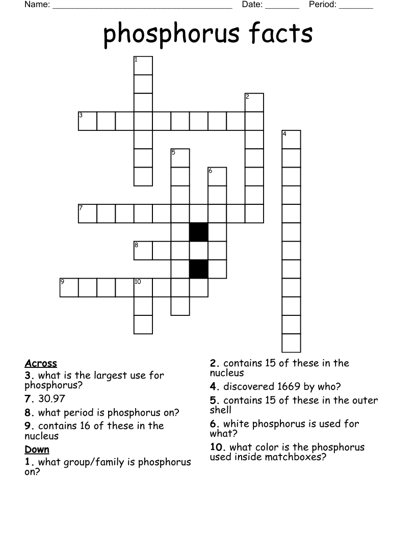 phosphorus facts Crossword