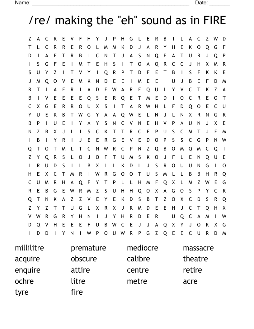 /re/  making the "eh" sound as in FIRE Word Search