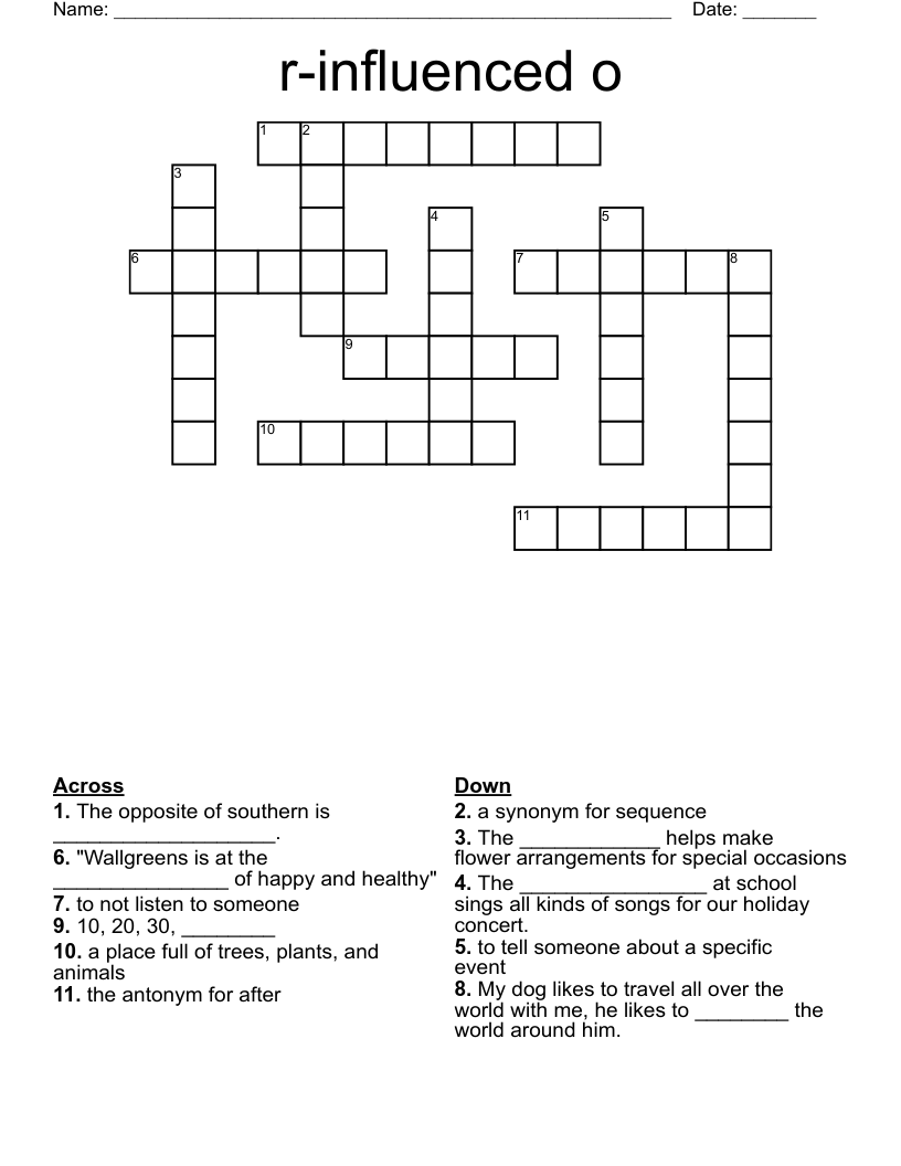r-influenced o  Crossword