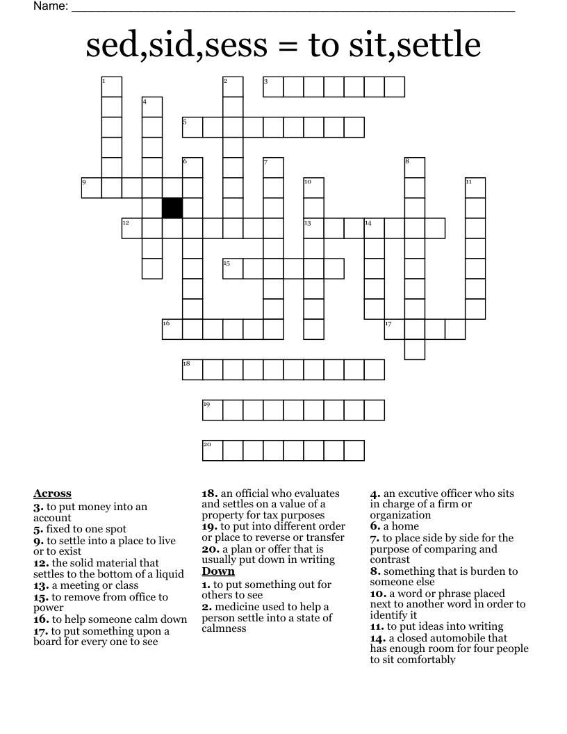 sed,sid,sess = to sit,settle Crossword