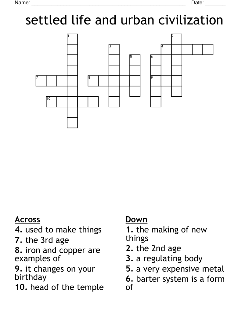 settled life and urban civilization Crossword