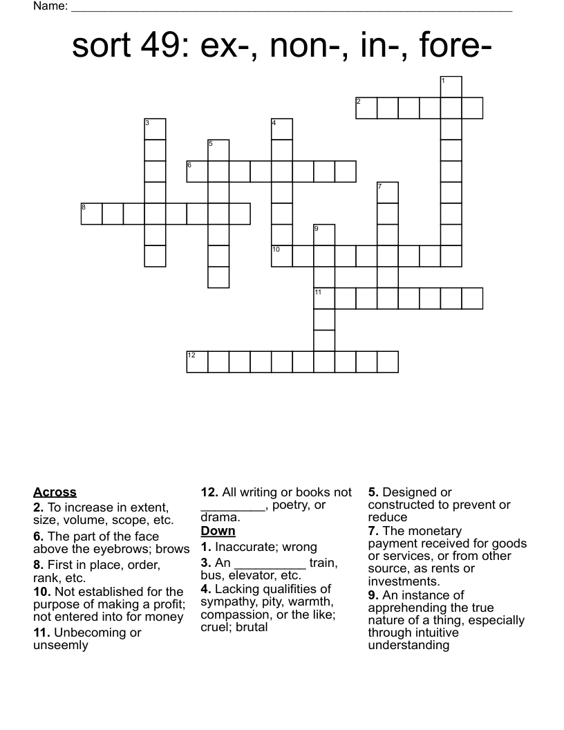 sort 49: ex-, non-, in-, fore- Crossword