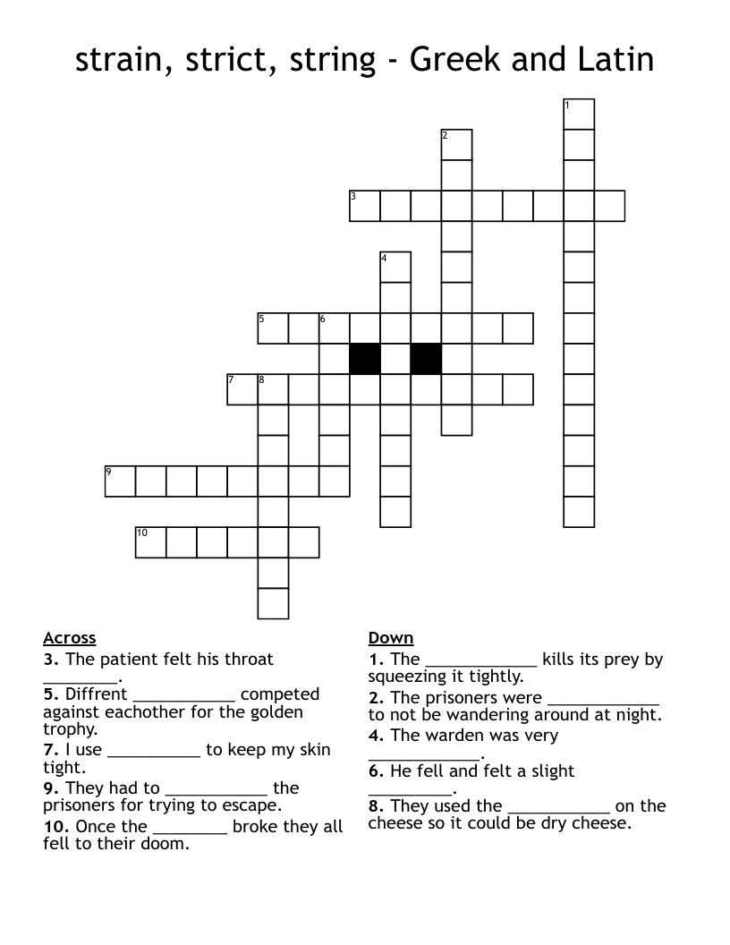 strain, strict, string - Greek and Latin Crossword